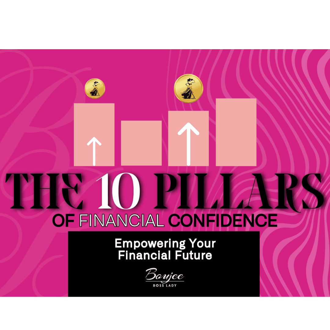 Boujee Boss Lady The 10 Pillars To Financial Confidence Free Webinar